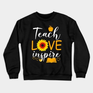 Teach love and inspire Crewneck Sweatshirt